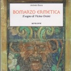 PRESENTAZIONI – Alla scoperta di Bomarzo Ermetica