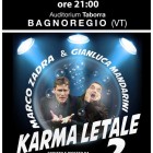 SPETTACOLI – Risate e divertimento con Karma Letale 2