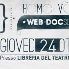 PRESENTAZIONI – La web doc serie Homo Vòto alla Libreria del Teatro