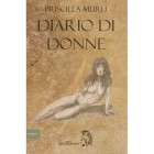 PRESENTAZIONI – Priscilla Murli presenta Diario di Donne