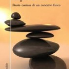 PRESENTAZIONI – Equilibrio, storia curiosa di un concetto fisico