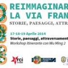 APPUNTAMENTI – Reimmaginare la via Francigena, via al workshop itinerante