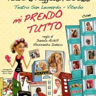 TEATRO – “Mi prendo tutto” in scena al San Leonardo